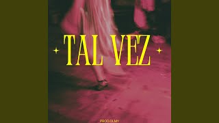 Tal Vez [upl. by Yznil]