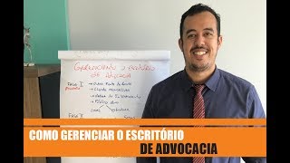 Advocacia na Prática Como gerenciar um escritório de advocacia [upl. by Wade207]