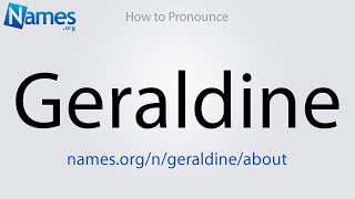 How to Pronounce Geraldine [upl. by Solahcin469]