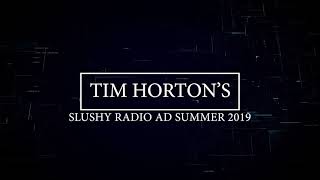 Funniest Tim Hortons Slushy Radio Ad [upl. by Jammin]