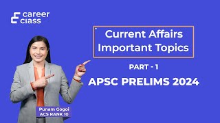 Assam Current Affairs Compilation for APSC Prelims 2024  Important Topics  Careerclass [upl. by Derrik823]