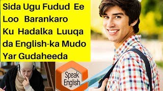 Sida ugu Fudud ee loo barankaro Ku hadalka luuqada Englishka mudo yar gudaheeda [upl. by Vedette]