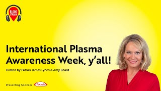 International Plasma Awareness Week Yall [upl. by Guyer]