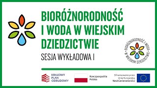 I Sesja Wykładowa  Bioróżnorodność i Woda w Wiejskim Dziedzictwie [upl. by Sophronia]