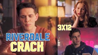 Riverdale Crack 3x12 [upl. by Latini]