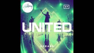 Hillsong United  Oceans EP Where Feet May Fail  Radio Edit [upl. by Einallem]