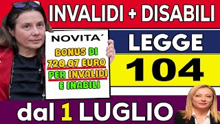 LEGGE 104 👉NOVITÀ DAL 1 LUGLIO INVALDI CON DISABILITÀ  BONUS PENSIONE DI INVALIDITÀ 2024 [upl. by Canice]