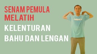 SENAM PEMULA MELATIH KELENTURAN BAHU DAN LENGAN [upl. by Offen]