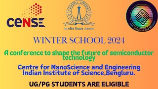 WINTER SCHOOL 2024 ON SEMICONDUCTOR TECHNOLOGY CENSE IISC BANGLORE intership semiconductor [upl. by Augie]