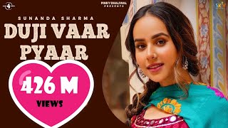 Duji Vaar Pyar Song  Sunanda Sharma  Duji Vaar Vi Hoya Tere Naal  Official Song  PUNJABI SONGS [upl. by Chen]