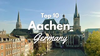 Top 10 Things to Do in Aachen Germany 🇩🇪 [upl. by Felix]