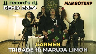 TRIBADE ft MARUJA LIMON 2024 REMIX  CARMEN MAMBOTRAP  BY JJ RECORDS DJ [upl. by Tereb]