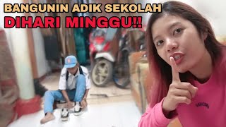 PRANK ADIK TELAT SEKOLAH DIHARI MINGGU  ADAM GA MAU SEKOLAH LAGI 😭 [upl. by Gnud715]