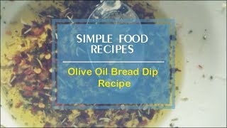 Olive Oil Bread Dip Recipe [upl. by Jobey588]