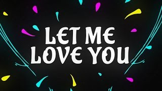 DJ Snake ft Justin Bieber  Let Me Love You Lyric Video [upl. by Snashall]