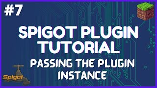 Spigot Plugin Development  7  Passing the Plugin Instance [upl. by Sinnej]