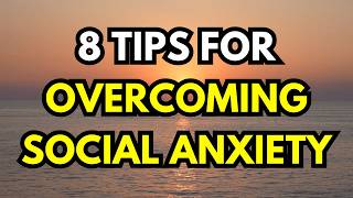 8 Transformative Tips for Overcoming Social Anxiety [upl. by Lucic]