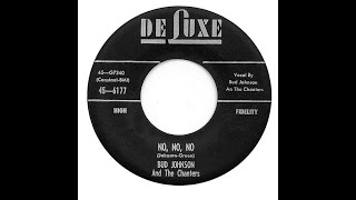 BUD JOHNSON amp THE CHANTERS NO NO NO [upl. by Aielam]