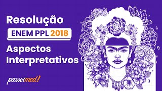 ENEM PPL 2018  Aspectos Interpretativos  Para combater a falta de civismo a polícia da [upl. by Ytisahcal]