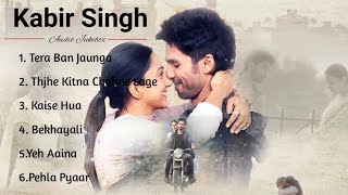 Kabir Singh Full Album Songs  Shahid Kapoor Kiara Advani  Sandeep Reddy Vanga  Audio Jukebox [upl. by Iaverne903]