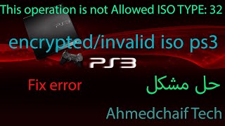 Fix error encrypted invalid iso ps3 حل مشكل [upl. by Darahs]