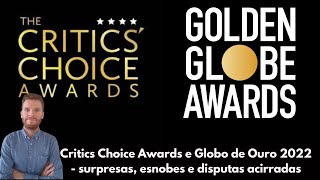 Critics Choice Awards e Globo de Ouro  Surpresas esnobes e análises das listas de indicados [upl. by Detta878]