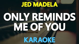 ONLY REMINDS ME OF YOU  Jed Madela Rick Price 🎙️  KARAOKE  🎶 [upl. by Nepean]