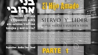 1  El Hijo Amado ¿Invención cristiana o tradición judáica [upl. by Ettolrahc163]