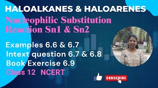 Nucleophilic Subs reactions  Haloalkanes  Questions Explained  Chapter 6  NCERT class 12 [upl. by Binni]