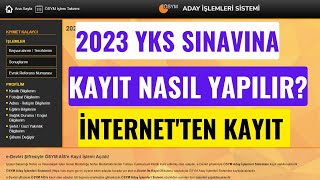 Yks Kayıtları Başladı 2023 Yks Sınavı Kaydı Nasıl Yapılır Kayıt Adımları İnternetten Başvuru [upl. by Vanderhoek900]