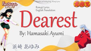 Dearest  Hamasaki Ayumi 浜崎 あゆみ  Inuyasha 3rd Ending Song Romaji Lyrics amp English Translate [upl. by Nigle]