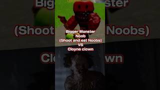 Bigger monster noob vs cloyne clown battle edit [upl. by Llereg444]