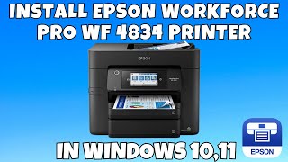 How To Download amp Install Epson WorkForce Pro WF 4834 Printer Driver in Windows 1011 [upl. by Nairadal410]