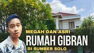 KAGET LIHAT MEGAHNYA RUMAH GIBRAN RAKABUMING RAKA DI SOLO [upl. by Enimisaj]