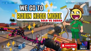 ROBIN HOOD MODE❓❓❓😱😱😱  solo vs Squad normal Matchmaking  4K GAMEPLAY   No Commentary [upl. by Skantze]