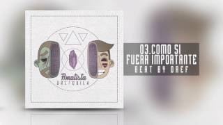 03 DrefQuila  Como si Fuera Importante Beat By Dref Amatista [upl. by Rabjohn133]