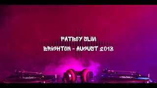 RAREFYD Music presents FATBOY SLIM  BRIGHTON  AUGUST 2018 [upl. by Arivle]