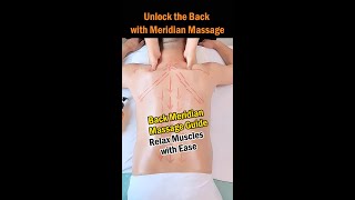 Unlock the Back with Meridian Massage [upl. by Joannes]