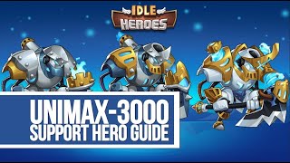 Idle Heroes  Unimax3000  Support Hero Guide [upl. by Latisha682]