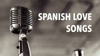 Spanish Love Songs  Most Popular Bolero Music Classics Best Romantic Oldies Non Stop Medley [upl. by Nalloh373]