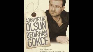 Bedirhan Gökce  Adin Ayrilik Olsun [upl. by Erik]