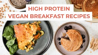 HIGH PROTEIN VEGAN BREAKFAST RECIPES  tasty filling nutrient dense [upl. by Dinnie]