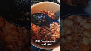 Chilli beans fácil pra noite mexicana chillibeans comidamexicana [upl. by Othe893]