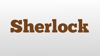 Sherlock meaning and pronunciation [upl. by Nodmac812]