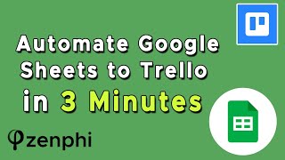 Automate Google Sheets to Trello Cards in 3 Minutes with Zenphi [upl. by Esirrehc]