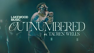 Lakewood Music  Outnumbered Feat Tauren Wells [upl. by Ennoved]