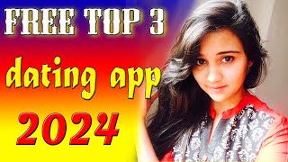 Free Top 3 Dating App 2024  New Dating App Review  Free Top new dating App apps dating [upl. by Barbour13]