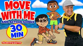 Move With Me amp Action Songs ♫ Brain Breaks ♫ Exercise Songs for Kids ♫ by The Learning Station [upl. by Carvey798]