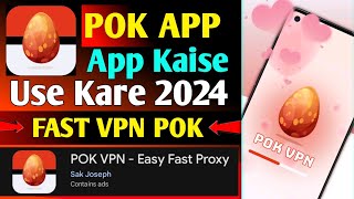 POK VPN  Easy Fast Proxy App  pok vpn kya hai  how to use POK VPN APP [upl. by Ahsitul976]