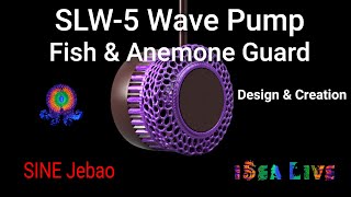 SLW  5 Wave Pump Fish amp Anemone Guard  Design amp Creation  SINE Jebao Wave Pump [upl. by Ameyn]